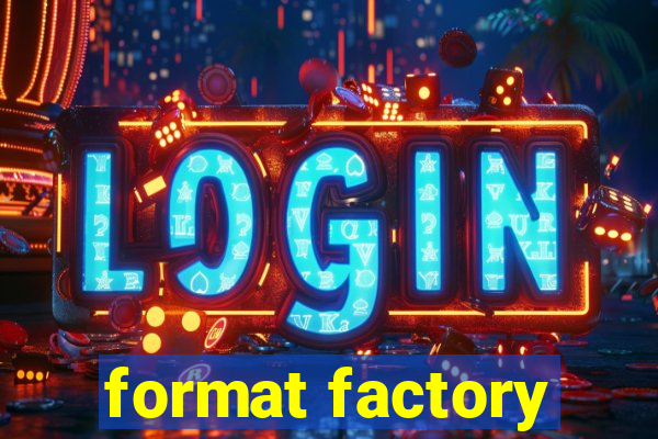 format factory